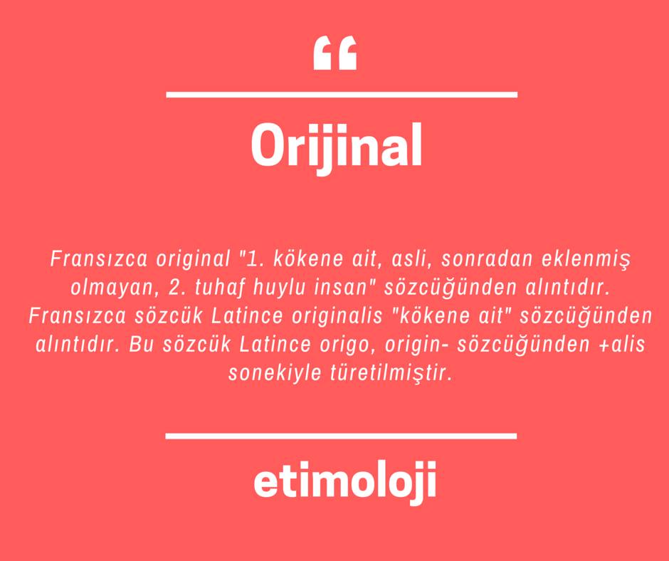 Günün Türkçe Sözcüğü: Orijinal