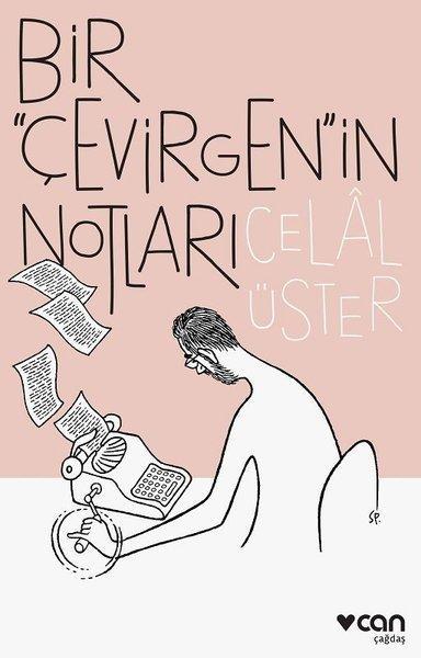 Bir Çevirgenin Notları / Celal Üster