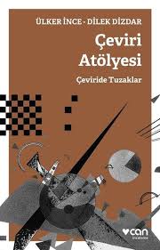 Çeviri Atölyesi  - Ülker İnce