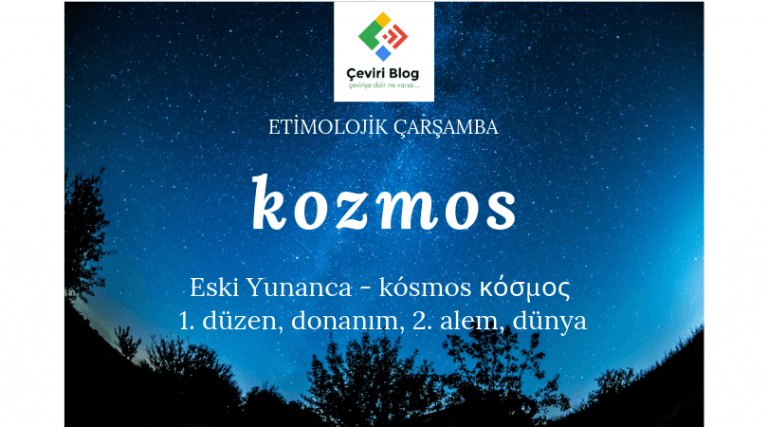 Etimolojik Çarşamba: Kozmos