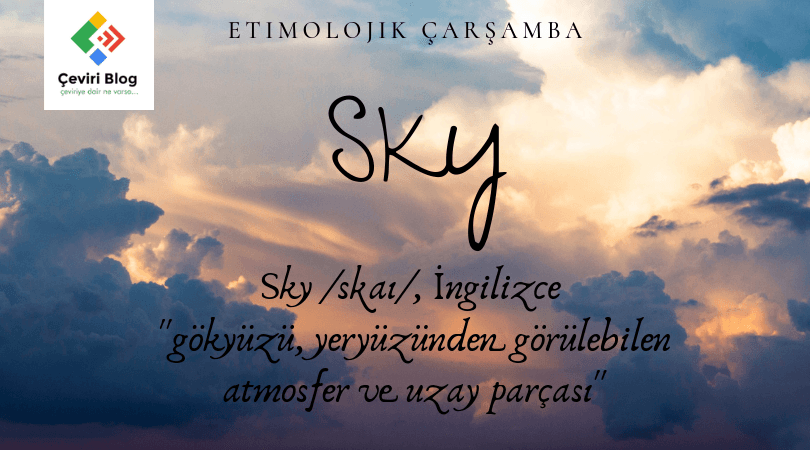 Etimolojik Çarşamba: Sky