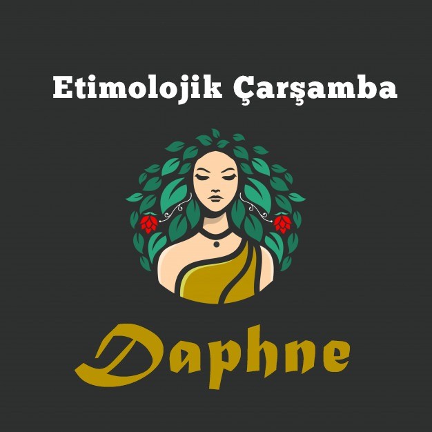 Etimolojik Çarşamba: Daphne