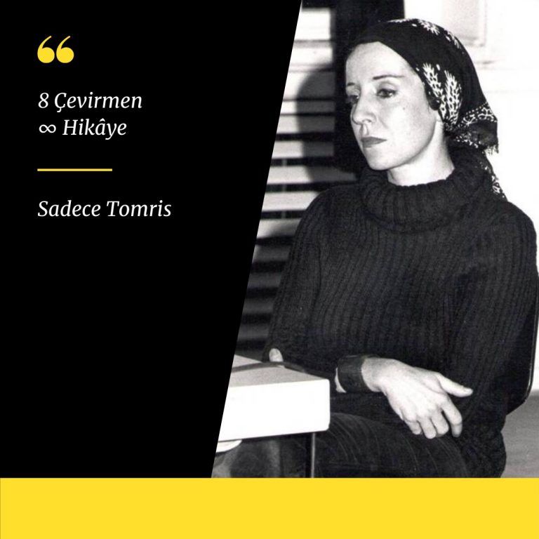 8 Çevirmen ∞ Hikâye: Sadece Tomris