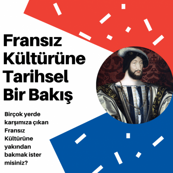 GEÇİD: Fransız Kültürüne Tarihsel Bir Bakış