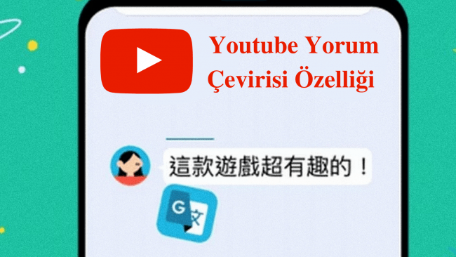 YouTube Yorum Çevirisi Özelliği