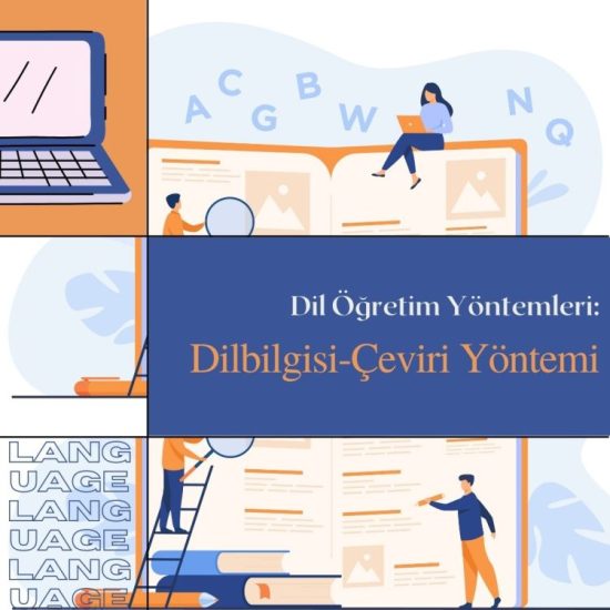 Dil Öğretim Yöntemleri: Dilbilgisi-Çeviri Yöntemi